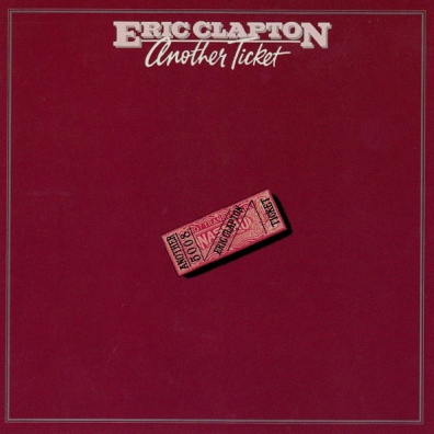 Eric Clapton (Эрик Клэптон): Another Ticket