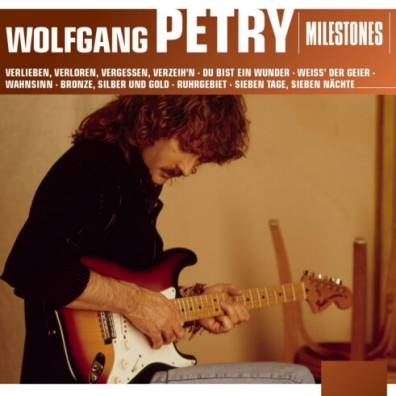 Wolfgang Petry (Вольфганг Петри): Milestones
