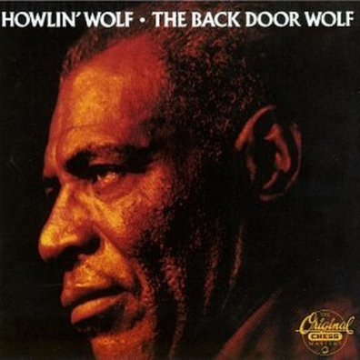 Howlin' Wolf (Хаулин Вулф): The Back Door Wolf