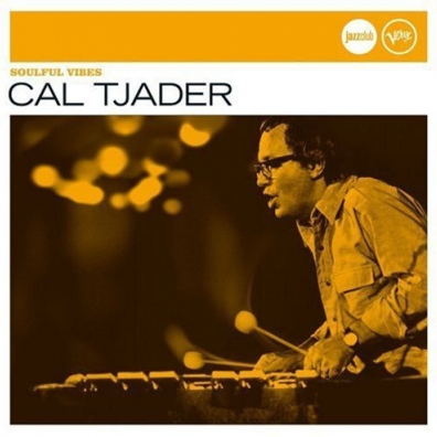 Cal Tjader (Кол Чейдер): Soulful Vibes