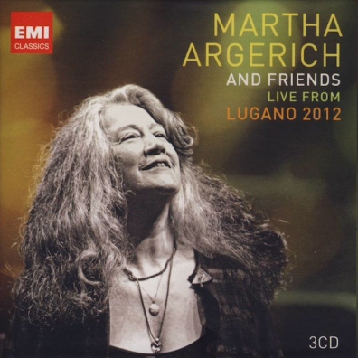 Martha Argerich (Марта Аргерих): Martha Argerich And Friends Live From The Lugano Festival 2012
