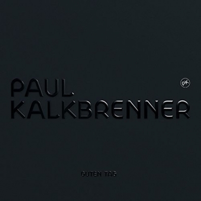 Guten Tag Paul Kalkbrenner (Пауль Калькбреннер): Guten Tag