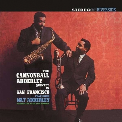 In San Francisco Cannonball Adderley (Кэннонболл Эддерли): In San Francisco