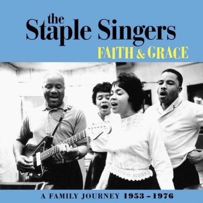 The Staple Singers (Зе Стапле Сингерс): A Family Journey 1953-1976