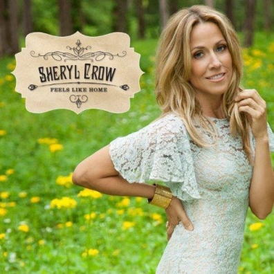 Sheryl Crow (Шерил Кроу): Feels Like Home