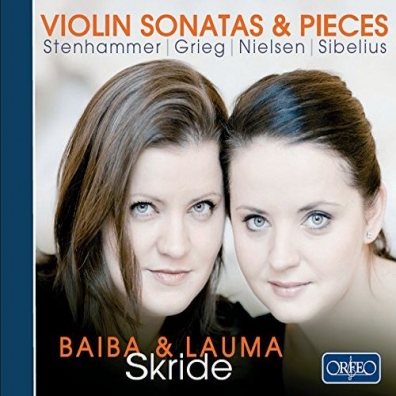 Baiba Skride (Байба Скриде): Violin Sonatas & Pieces: Grieg, Nielsen, Sibelius, Stenhammar
