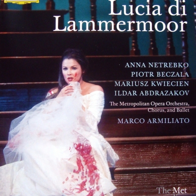 Donizetti: Lucia Di Lammermoor Анна Нетребко: Donizetti: Lucia Di Lammermoor