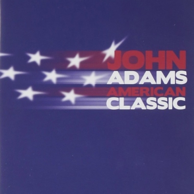 John Adams (Джон Адамс): John Adams: American Classic