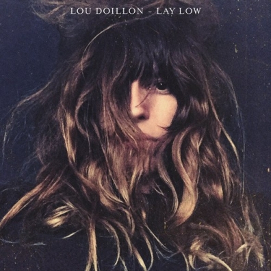 Lay Low Lou Doillon (Лу Дуайон): Lay Low
