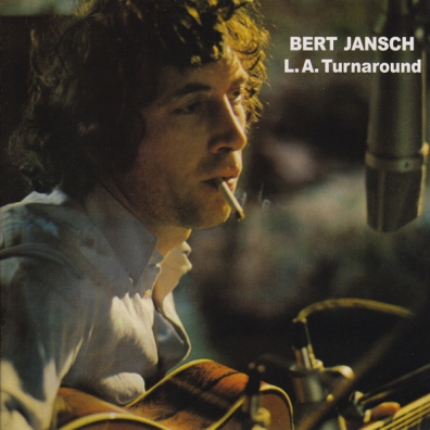 Bert Jansch (Берт Дженш): L.A. Turnaround