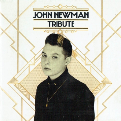 John Newman (Джон Ньюмен): Tribute