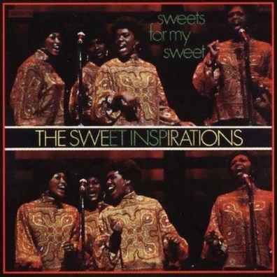 The Sweet Inspirations (Зе Свит Инспирейшнс): Sweets For My Sweet