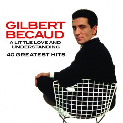 Gilbert Becaud (Жильбер Беко): A Little Love And Understanding - 40 Greatest Hits