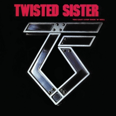 Twisted Sister (Твистед Систер): You Can'T Stop Rock 'N' Roll