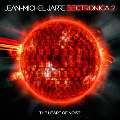 Electronica 2: The Heart Of Noise Jean Michel Jarre (Жан-Мишель Жарр): Electronica 2: The Heart Of Noise