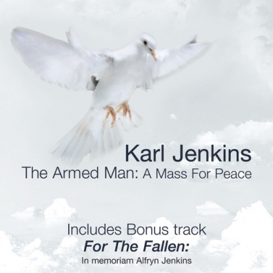 Karl Jenkins (Карл Дженкинс): The Armed Man: A Mass For Peace