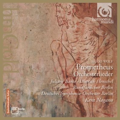 Wolf /Prometheus. Orchestral Lieder/J.Banse, D.Henschel, Deutsche Symphonie Orchester, K.Nagano