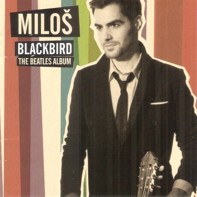 Milos Karadaglic (Милош Карадаглич): Blackbird: The Beatles Album