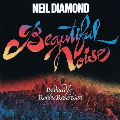 Neil Diamond (Нил Даймонд): Beautiful Noise