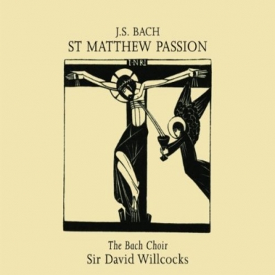 Sir David Willcocks: Bach, J.S.: St. Matthew Passion