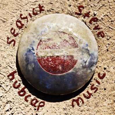 Hubcap Music Seasick Steve: Hubcap Music