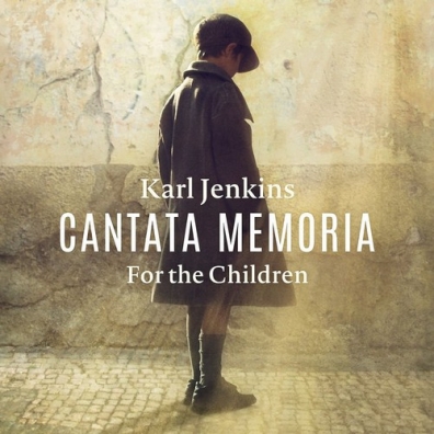 Karl Jenkins (Карл Дженкинс): Cantata Memoria - For The Children