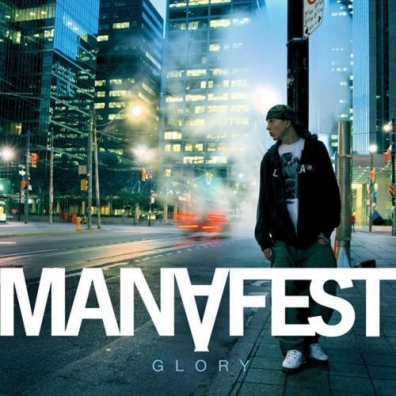 Manafest (Манифест): Glory