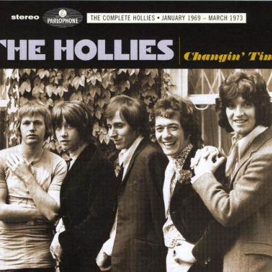 Changin’ Times - The Complete Hollies: January 1969 – March 1973 The Hollies (Зе Холлиес): Changin’ Times - The Complete Hollies: January 1969 – March 1973