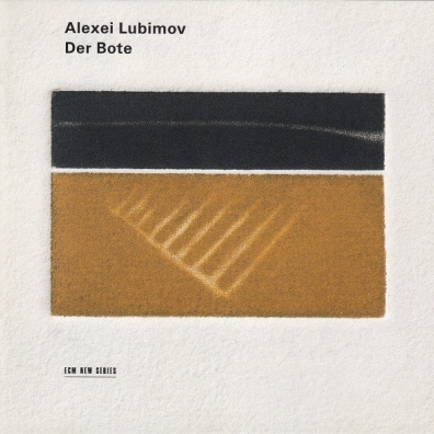 Der Bote - Elegies For Piano Alexei Lubimov (Алексей Любимов): Der Bote - Elegies For Piano