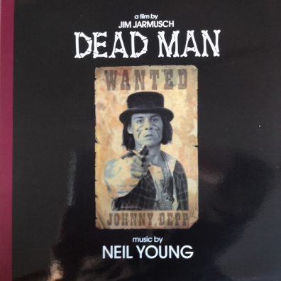 Dead Man: A Film By Jim Jarmus Neil Young (Нил Янг): Dead Man: A Film By Jim Jarmus