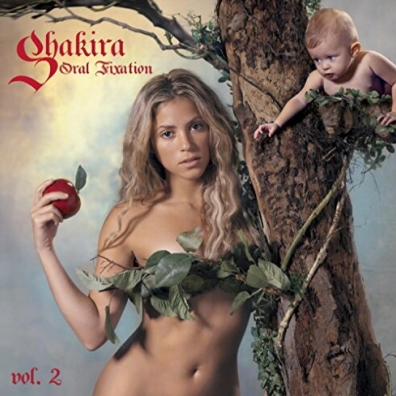 Oral Fixation Vol. 2 Shakira (Шакира): Oral Fixation Vol. 2