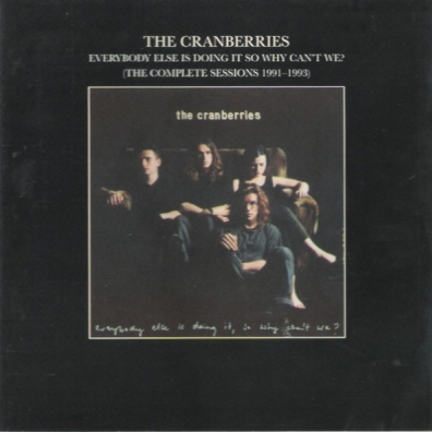 Everybody Else Is Doing It, So Why Can't We? The Cranberries (Зе Кранберриес): Everybody Else Is Doing It, So Why Can't We?