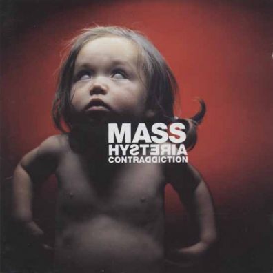 Mass Hysteria (Масс Хистерия): Contraddiction