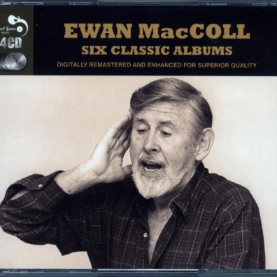 Ewan Maccoll (Юэн Макколл): 6 Classic Albums