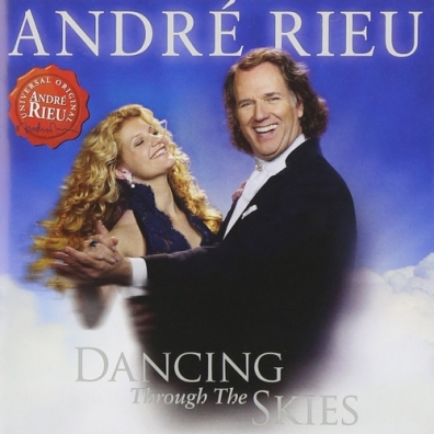 Andre Rieu ( Андре Рьё): Dancing Through The Skies