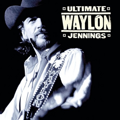Ultimate Waylon Jennings Waylon Jennings (Уэйлон Дженнингс): Ultimate Waylon Jennings