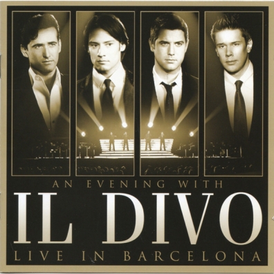An Evening With Il Divo - Live In Barcelona Il Divo (Ил Диво): An Evening With Il Divo - Live In Barcelona
