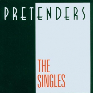 The Pretenders (Зе Претендерс): The Singles