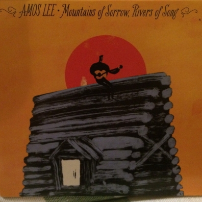 Mountains Of Sorrow, Rivers Of Song Amos Lee (Амос Ли): Mountains Of Sorrow, Rivers Of Song