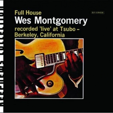 Full House Wes Montgomery (Уэс Монтгомери): Full House
