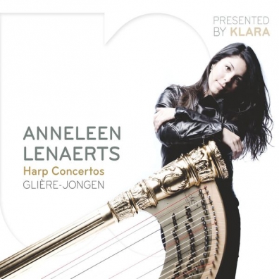 Anneleen Lenaerts (Аннелен Ленартс): Harp Concertos By Gliere, Jongen, Rodrigo