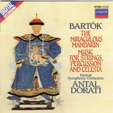 Antal Dorati (Антал Дорати): Bartok: The Miraculous Mandarin; Music For Strings