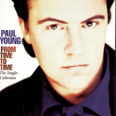From Time To Time - The Singles Collection Paul Young (Пол Янг): From Time To Time - The Singles Collection
