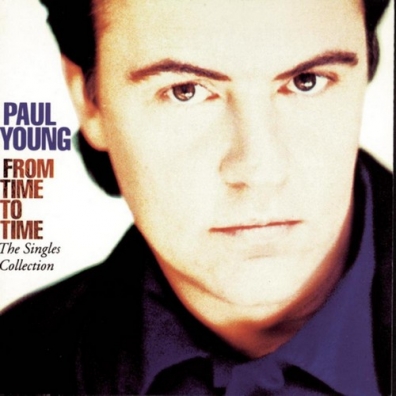 Paul Young (Пол Янг): From Time To Time - The Singles Collection