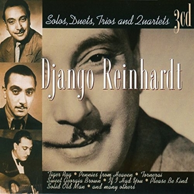 Django Reinhardt (Джанго Рейнхардт): Solos, Duets, Trios & Quartets