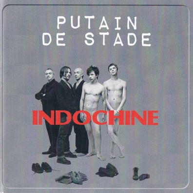 Indochine (Индошайн): Putain De Stade