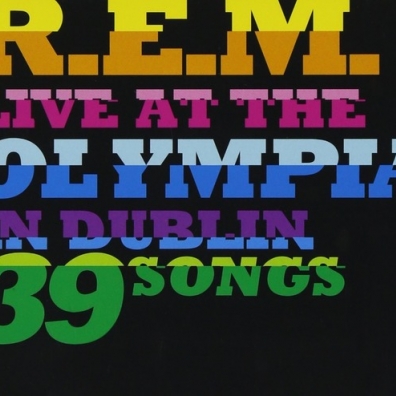 R.E.M.: Live At The Olympia In Dublin 39 Songs
