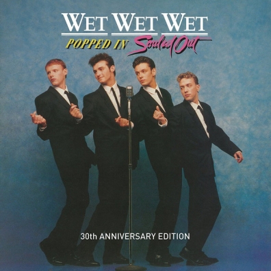 Popped In Souled Out Wet Wet Wet (Вет Вет Вет ): Popped In Souled Out