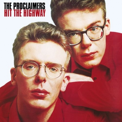 The Proclaimers (Зе Прокламерс): Hit The Highway