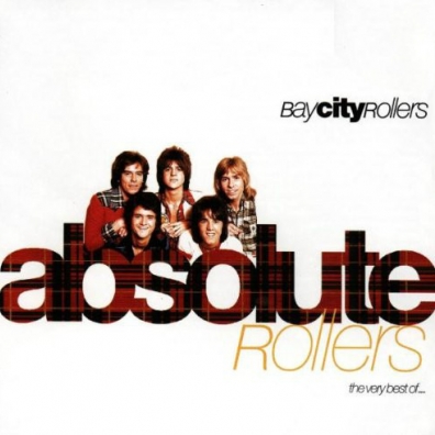 Bay City Rollers (Бэй Сити Роллерс): Absolute Rollers